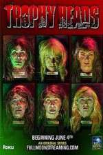 Watch Trophy Heads M4uhd
