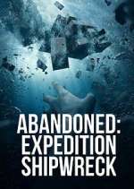 Watch Abandoned: Expedition Shipwreck M4uhd