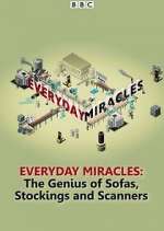 Watch Everyday Miracles: The Genius of Sofas, Stockings and Scanners M4uhd