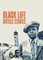 Watch Black Life: Untold Stories M4uhd
