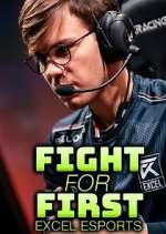 Watch Fight for First: Excel Esports M4uhd