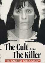 Watch The Cult Behind the Killer: The Andrea Yates Story M4uhd