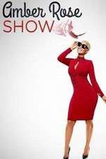 Watch Amber Rose Show M4uhd