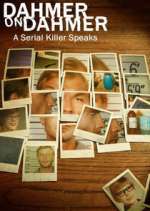 Watch Dahmer on Dahmer: A Serial Killer Speaks M4uhd