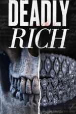 Watch Deadly Rich M4uhd