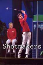 Watch Shotmakers M4uhd