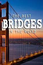 Watch World's Greatest Bridges M4uhd