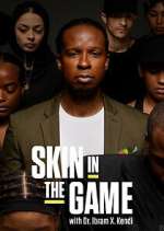Watch Skin in the Game with Dr. Ibram X. Kendi M4uhd