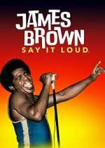 Watch James Brown: Say It Loud M4uhd