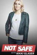 Watch Not Safe with Nikki Glaser M4uhd