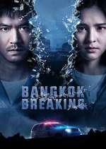Watch Bangkok Breaking M4uhd