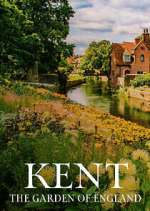 Watch Kent: The Garden of England M4uhd