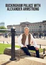 Watch Buckingham Palace with Alexander Armstrong M4uhd