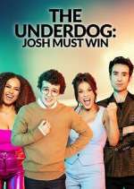 Watch The Underdog: Josh Must Win M4uhd