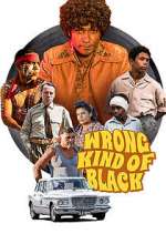 Watch Wrong Kind of Black M4uhd