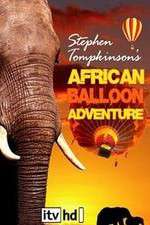 Watch Stephen Tompkinson's African Balloon Adventure M4uhd