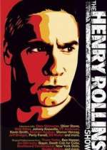 Watch The Henry Rollins Show M4uhd