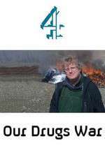 Watch Our Drugs War M4uhd