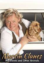 Watch Martin Clunes: My Travels and Other Animals M4uhd