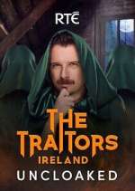 Watch The Traitors Ireland Uncloaked M4uhd