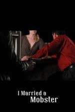 Watch I Married a Mobster M4uhd