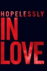 Watch Hopelessly in Love M4uhd