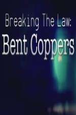 Watch Breaking the Law: Bent Coppers M4uhd