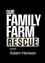 Watch Our Family Farm Rescue with Adam Henson M4uhd