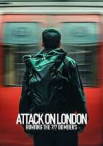 Watch Attack on London: Hunting the 7/7 Bombers M4uhd