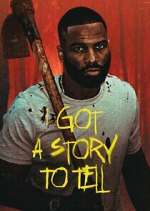 Watch I Got a Story to Tell M4uhd