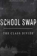 Watch School Swap The Class Divide M4uhd