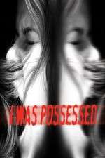 Watch I Was Possessed M4uhd