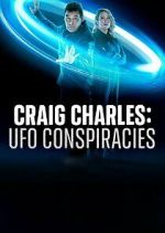 Watch Craig Charles: UFO Conspiracies M4uhd