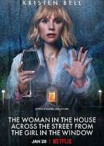 Watch The Woman in the House Across the Street from the Girl in the Window M4uhd