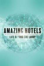 Watch Amazing Hotels: Life Beyond the Lobby M4uhd