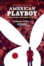 Watch American Playboy The Hugh Hefner Story M4uhd