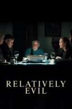 Watch Relatively Evil M4uhd