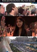 Watch Riots and Revolutions: My Arab Journey M4uhd