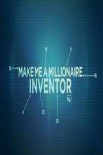 Watch Make Me a Millionaire Inventor M4uhd