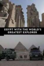 Watch Egypt With The World\'s Greatest Explorer M4uhd