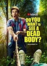 Watch Do You Want to See a Dead Body? M4uhd