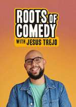 Watch Roots of Comedy with Jesus Trejo M4uhd