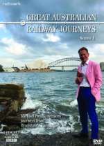 Watch Great Australian Railway Journeys M4uhd