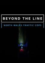 Watch Beyond the Line: North Wales Traffic Cops M4uhd