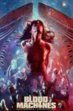 Watch Blood Machines M4uhd