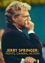 Watch Jerry Springer: Fights, Camera, Action M4uhd