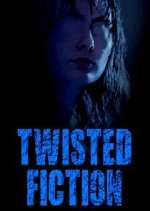 Watch Twisted Fiction M4uhd
