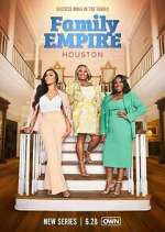 Watch Family Empire: Houston M4uhd