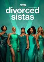 Watch Tyler Perry\'s Divorced Sistas M4uhd
