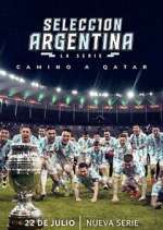 Watch Selección Argentina, la serie - Camino a Qatar M4uhd